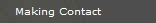   Making Contact