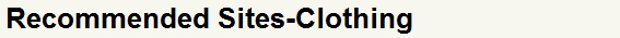 Recommended Sites-Clothing
