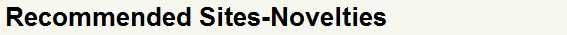 Recommended Sites-Novelties