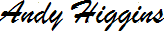MySignature-AndyHiggins MySignature-AndyHiggins